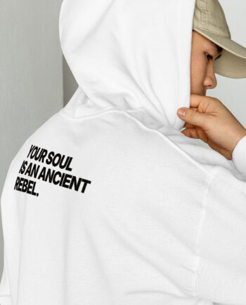 Hoodie - Your soul is an acient rebel